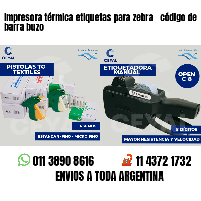Impresora térmica etiquetas para zebra  código de barra buzo